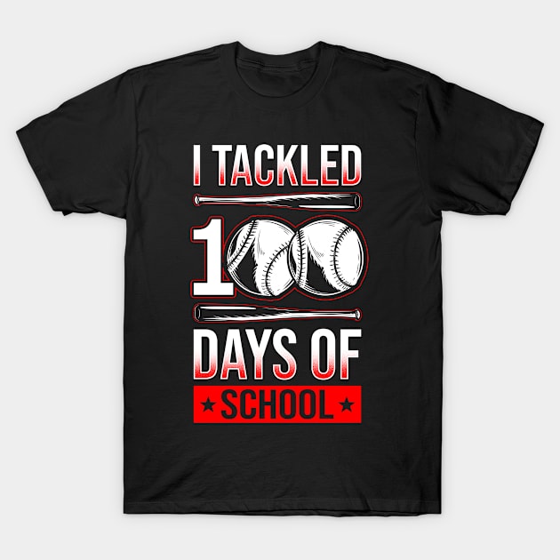 I Tackled 100 Days Of School Baseball T-Shirt by Cooldruck